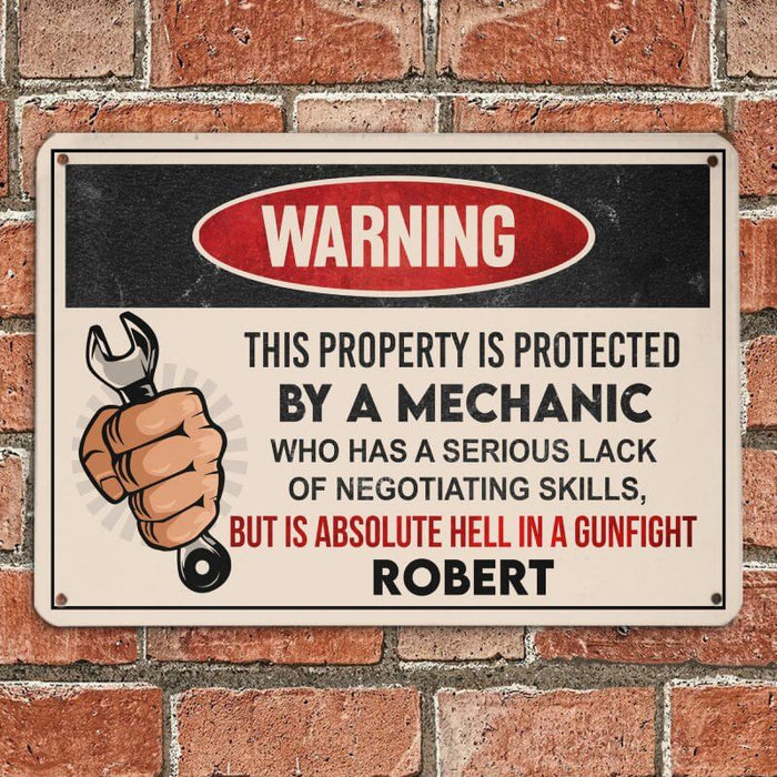 This Property Is Protected By A Mechanic - Gift for a Mechanic - Personalized Custom Metal Sign