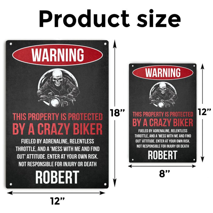 This Property Is Protected By A Crazy Biker - Gift for a Biker  - Personalized Custom Metal Sign