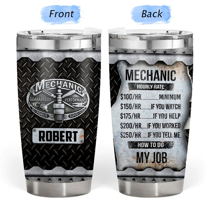 Mechanic hourly rate - Gift for a Mechanic - Personalized Custom Tumbler