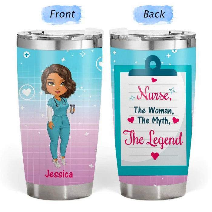 Nurse, The Woman, The Myth, The Legend  - Gift for Nurses - Personalized Custom Tumbler