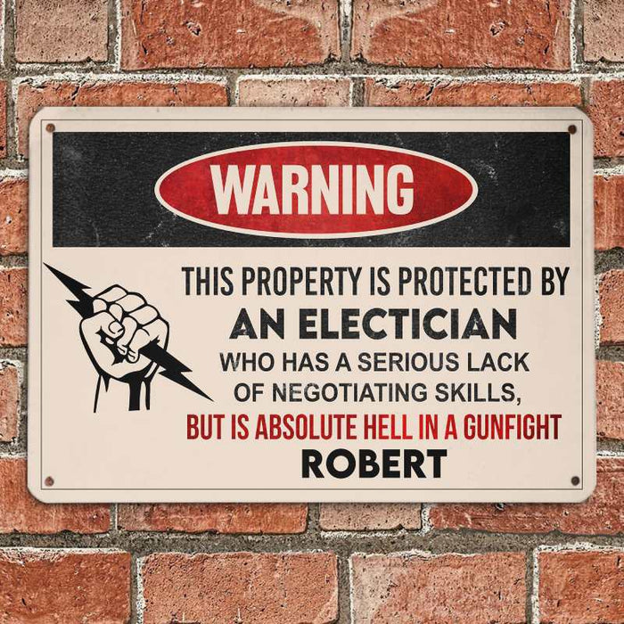 This property is protected by an Electrician - Gift for an Electrician - Personalised Custom Metal Sign