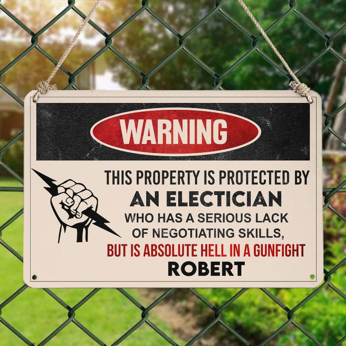 This property is protected by an Electrician - Gift for an Electrician - Personalised Custom Metal Sign