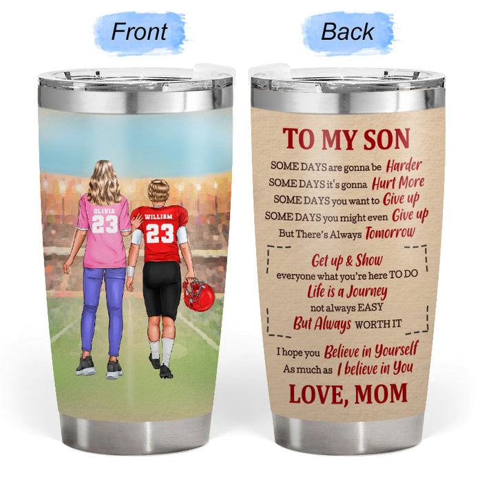 I Believe In You - Gift for Son - Personalized Custom Tumbler