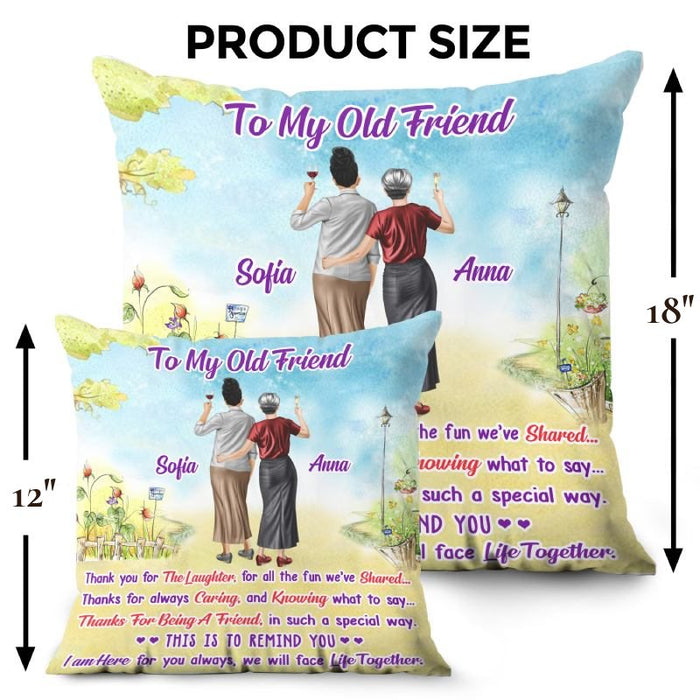 I'm always there for you - Gift for Old Friends - Personalized pillow