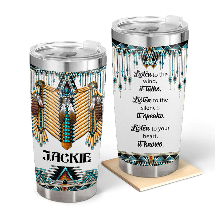The Wind Talks - Gift for yourself/friends - Personalized Native Custom Tumbler