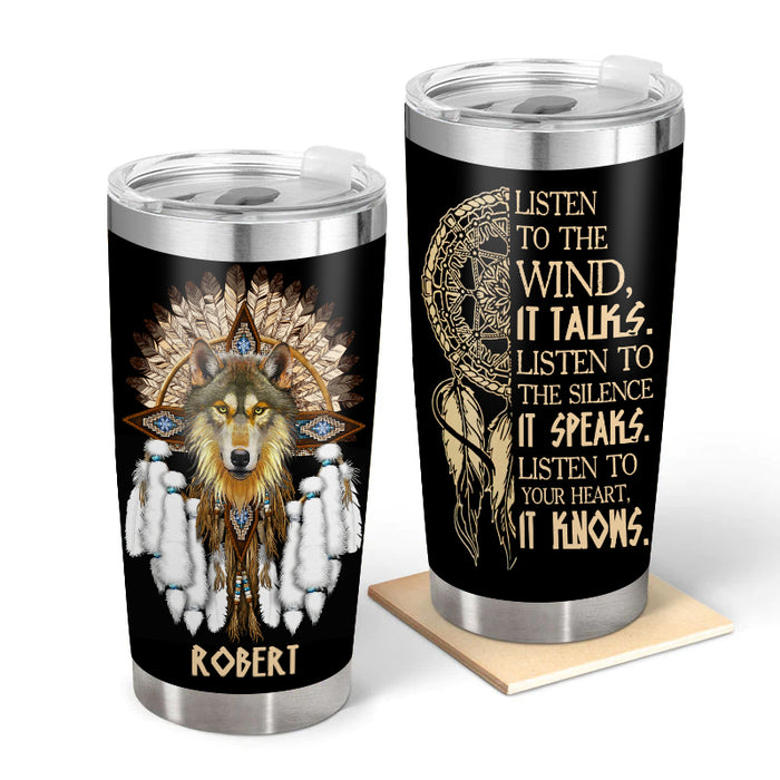 Listen To The Silence - Gift for yourself/friends - Personalized Native Custom Tumbler