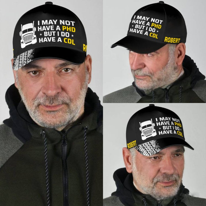 I Do Have a CDL - Gift for a Trucker  - Personalized Cap