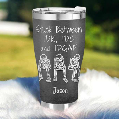 Stuck Beetween - Gift for yourself/friends - Personalised Skull Custom Tumbler