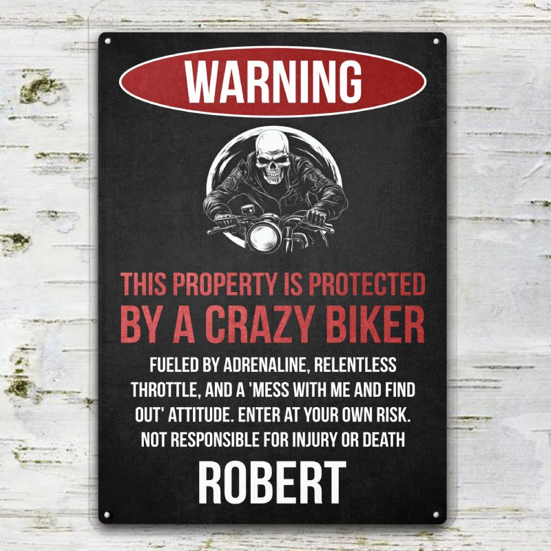 This Property Is Protected By A Crazy Biker - Gift for a Biker  - Personalized Custom Metal Sign