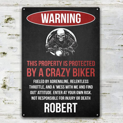 This Property Is Protected By A Crazy Biker - Gift for a Biker  - Personalized Custom Metal Sign