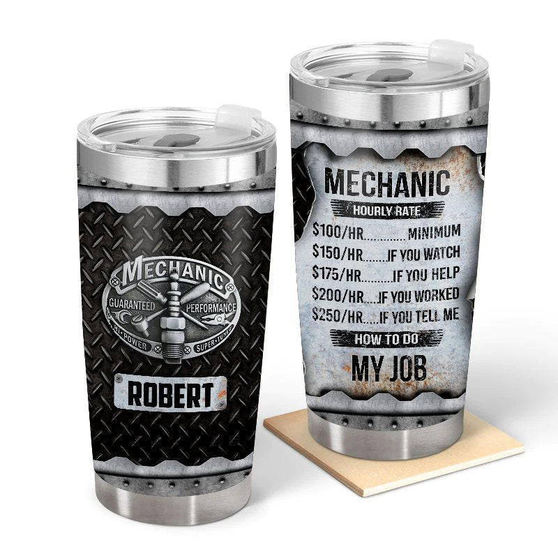 Mechanic hourly rate - Gift for a Mechanic - Personalized Custom Tumbler