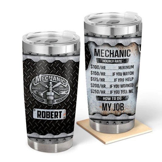 Mechanic hourly rate - Gift for a Mechanic - Personalized Custom Tumbler