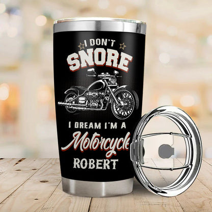 I Don't Snore - Gift for a Biker - Personalized Custom Tumbler