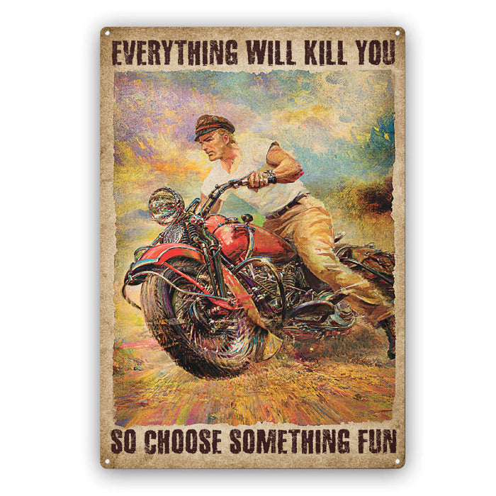 Metal Sign For Biker - Choose Something Fun - 8x12 inches