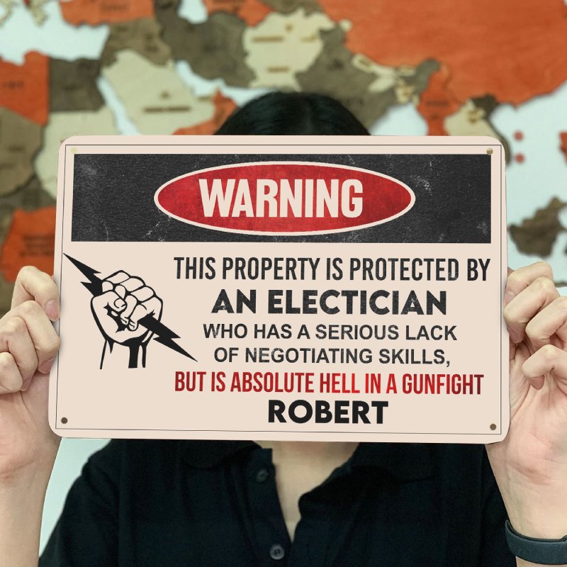 This property is protected by an Electrician - Gift for an Electrician - Personalised Custom Metal Sign