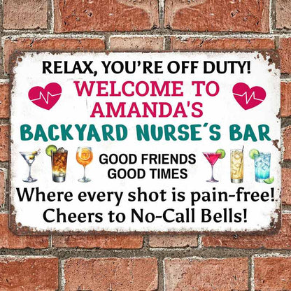 You're Off Duty - Gift for a Nurse - Personalized Custom Metal Sign