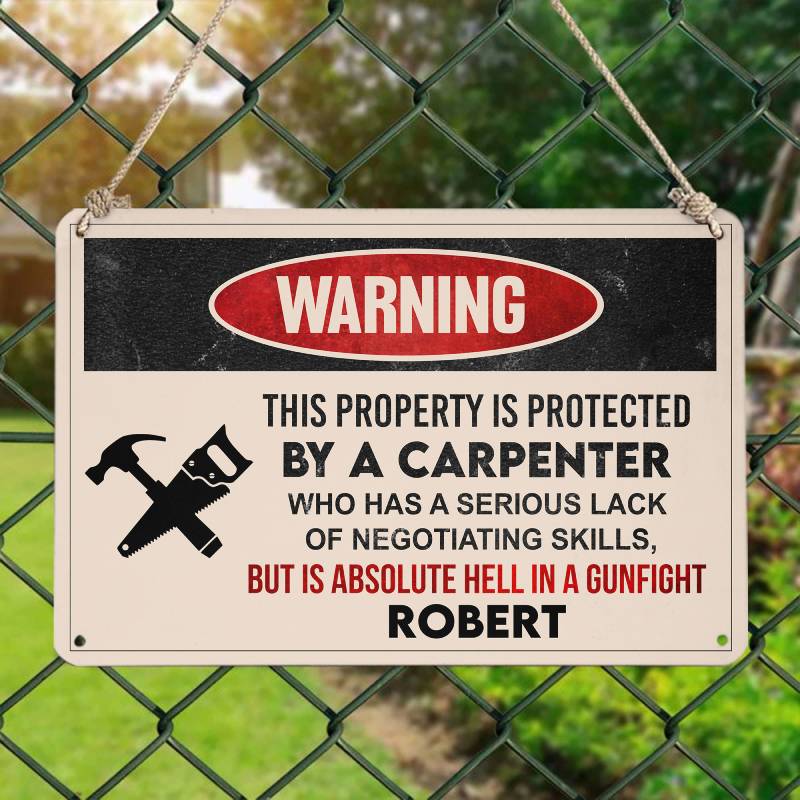 This Property Is Protected By A Carpenter - Gift for a Carpenter - Personalized Custom Metal Sign
