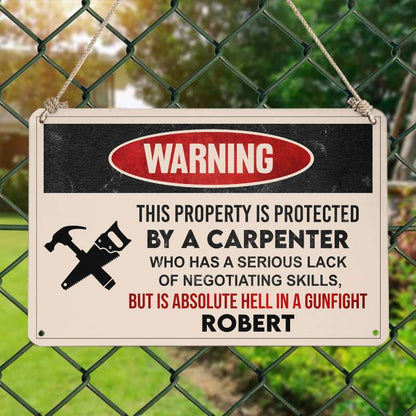 This Property Is Protected By A Carpenter - Gift for a Carpenter - Personalized Custom Metal Sign