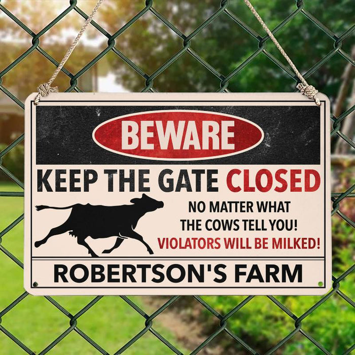 Keep The Gate Closed - Gift for a Farmer - Personalized Custom Metal Sign