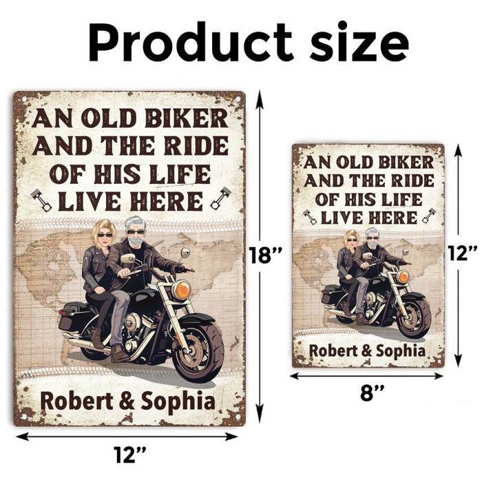 Biker And The Ride Of His Life Live Here  - Personalized Custom Metal Sign