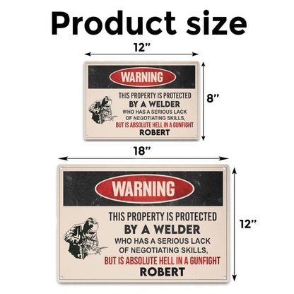 This property is protected by a Welder - Gift for a Welder - Personalised Custom Metal Sign