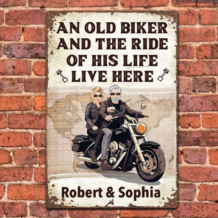 Biker And The Ride Of His Life Live Here  - Personalized Custom Metal Sign