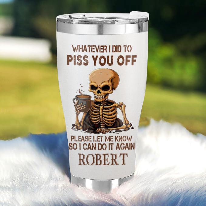 I Can Do It Again- Gift for yourself/friends - Personalized Skull Custom Tumbler