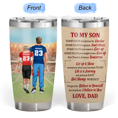 Believe In Yourself - Gift for Son - Personalized Custom Tumbler