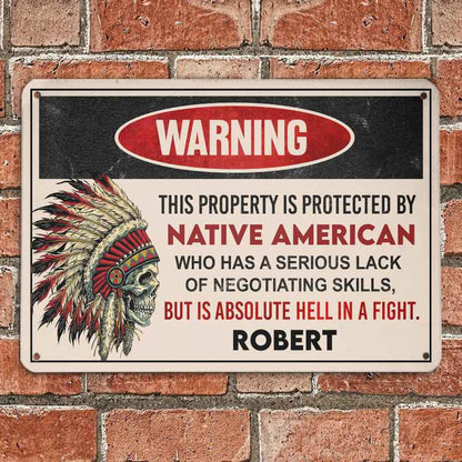 Protected by Native American - Gift for yourself/friends - Personalised Custom Metal Sign