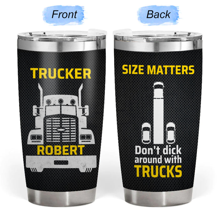 Size Matters - Gift for a Trucker - Personalized Custom Tumbler