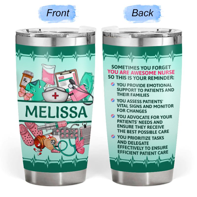 You Are Awesome Nurse - Gift for a Nurse - Personalized Custom Tumbler