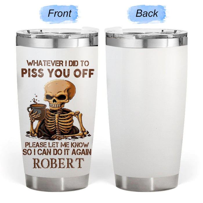 I Can Do It Again- Gift for yourself/friends - Personalized Skull Custom Tumbler