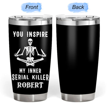 My inner serial killer - Gift for yourself/friends - Personalised Skull Custom Tumbler