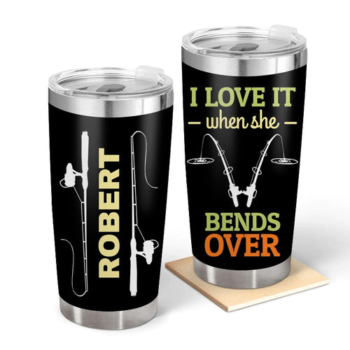 I Love It - Gift for a Fisherman - Personalized Custom Tumbler