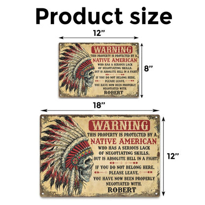 This property is protected by a Native American - Gift for yourself/friends - Personalised Native Custom Metal Sign