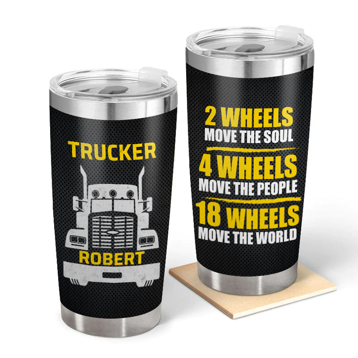 18 Wheels - Gift for a Trucker - Personalized Custom Tumbler