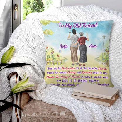 I'm always there for you - Gift for Old Friends - Personalized pillow