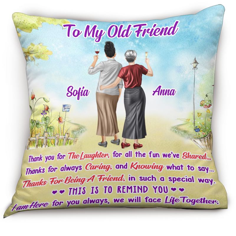 I'm always there for you - Gift for Old Friends - Personalized pillow