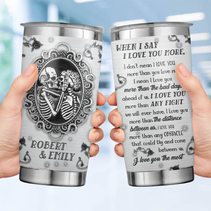 I Love You The Most- Gift for girlfriend/boyfriend - Personalized Skull Custom Tumbler