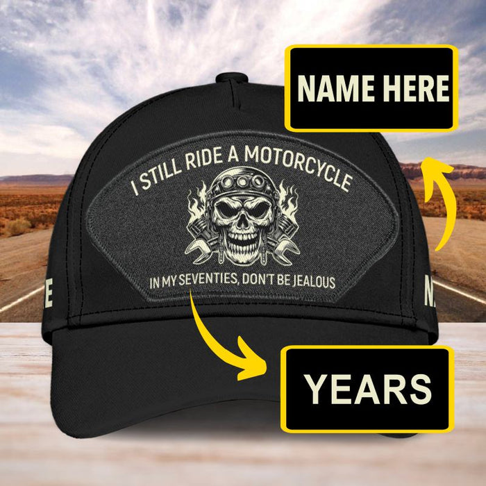 I Still Ride - Gift for a Biker  - Personalized Cap